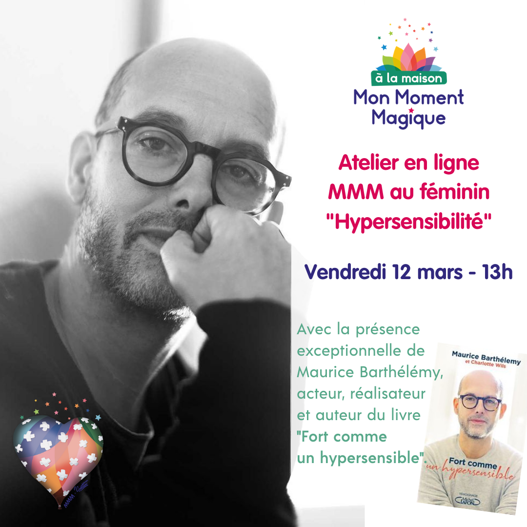 Hypersensibilité : atelier MMM au féminin à la maison le 12 mars à 13h