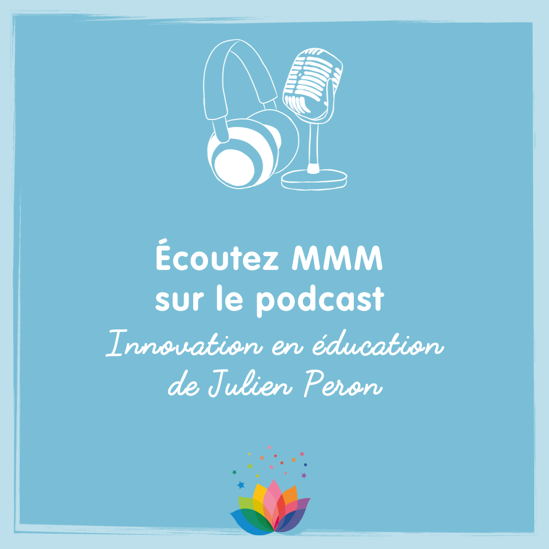 MMM sur le podcast “Innovation en éducation”